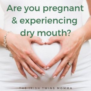 Pregnant and dry mouth