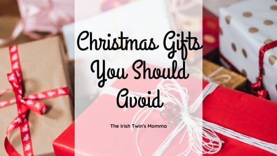 Christmas Gifts You Should Avoid - The Irish Twins Momma