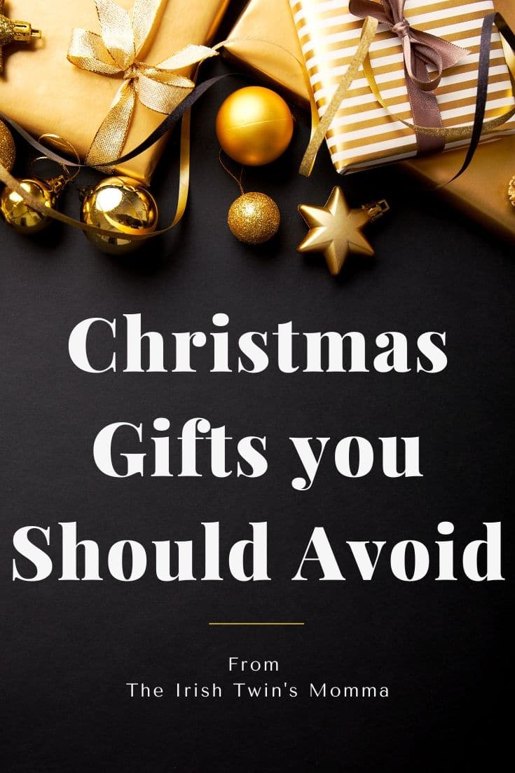 Buying gifts for some can be a challenge but, here are some gifts you should definitely avoid. via @irishtwinsmom11