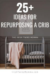 25 ideas for repurposing a crib by the irish twins momma