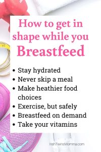how to get in shape while you breastfeed by the irish twins momma.