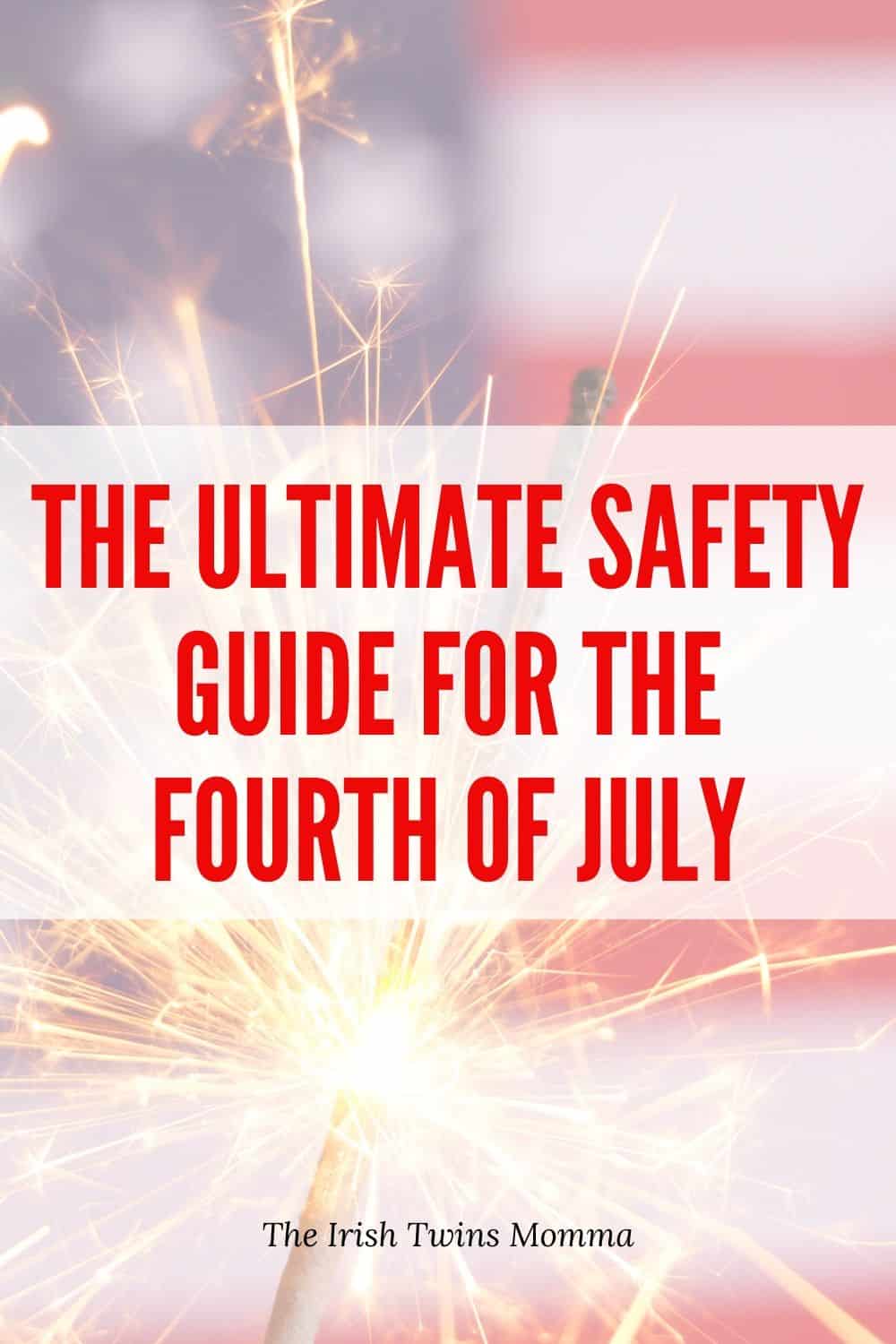 Fourth of July Safety Guide