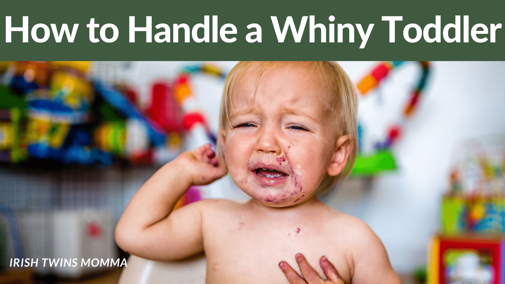 How to handle a whiny toddler