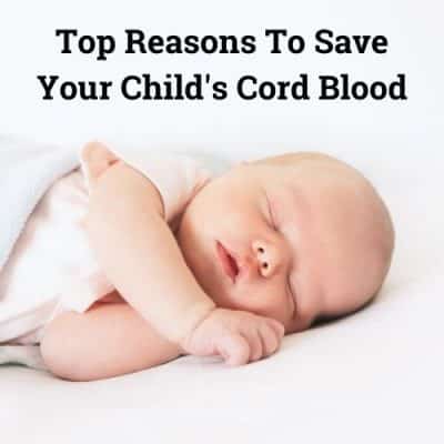 Top Reasons To Save Your Child's Cord Blood