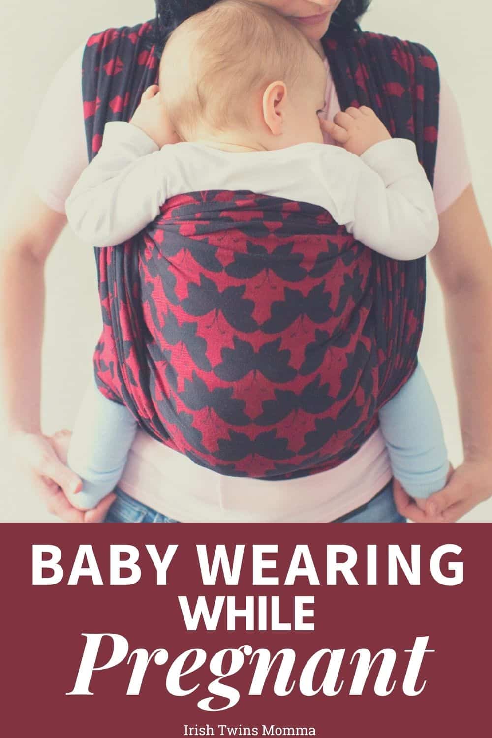 Baby Wearing while Pregnant