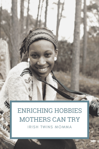 Enriching Hobbies for Mom to Try
