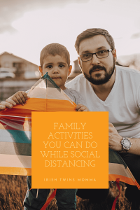 Family Activities you can do while social distancing