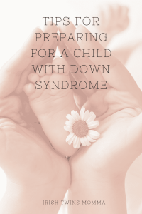 Preparing for a child with Down Syndrome