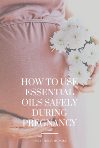 Essential Oils during pregnancy