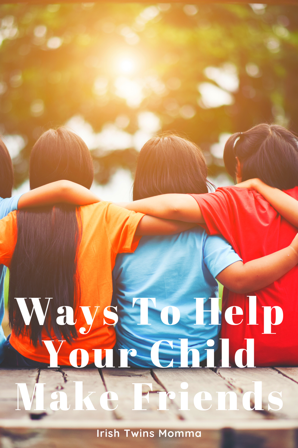 Ways To Help Your Child Make Friends