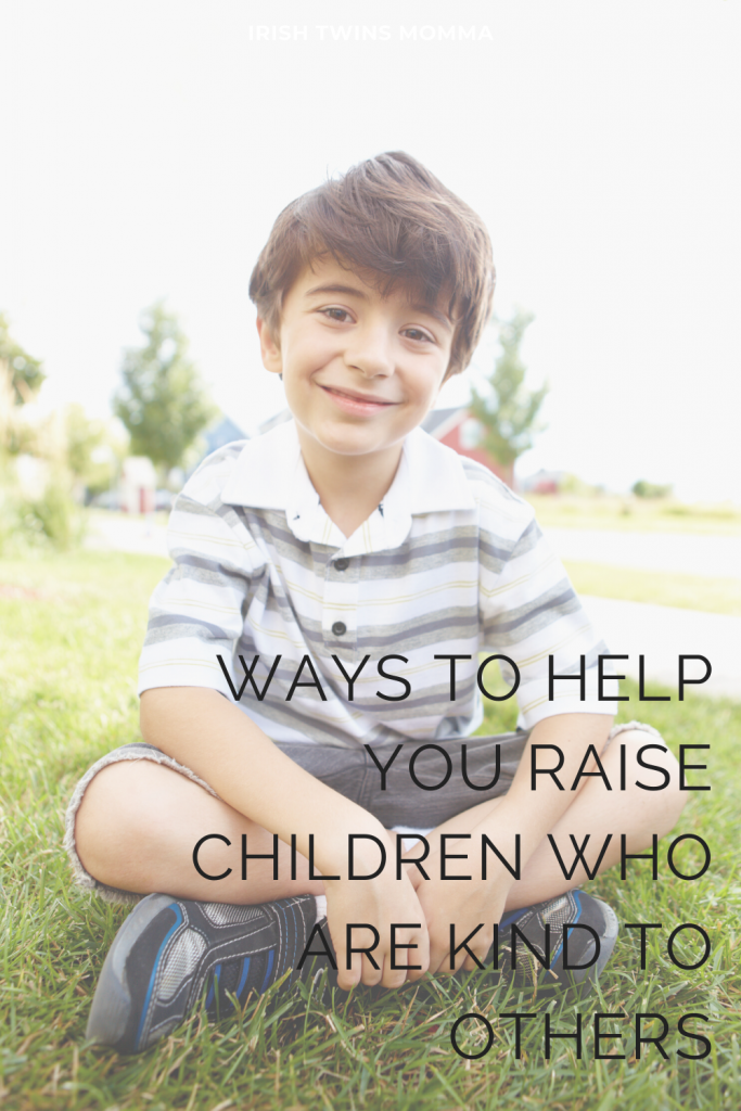 Raise Children Who are Kind to Others