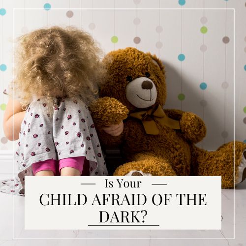 Does Your Child Fear the Dark?